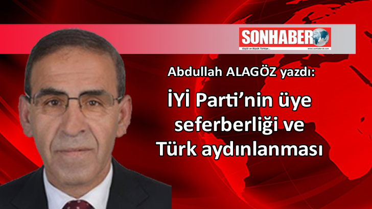 İYİ Parti’nin üye seferberliği ve Türk aydınlanması