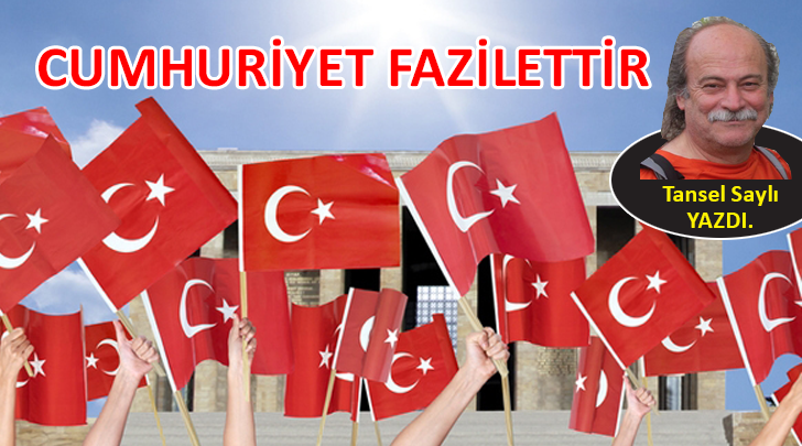 CUMHURİYET FAZİLETTİR