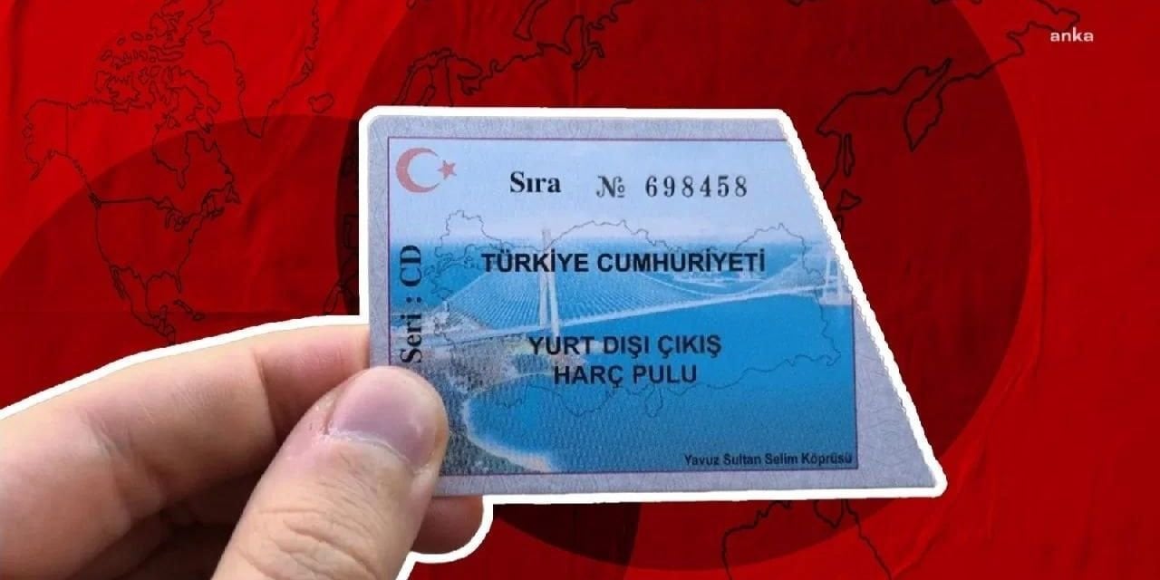 Bu kişiler yurt dışı çıkış harcı ödemeyecek