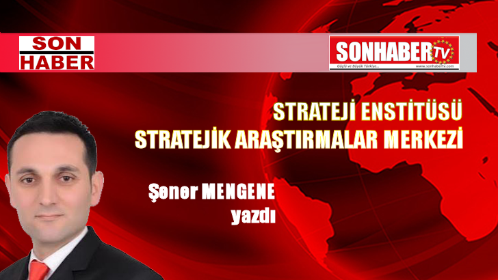 STRATEJİ ENSTİTÜSÜ STRATEJİK ARAŞTIRMALAR MERKEZİ