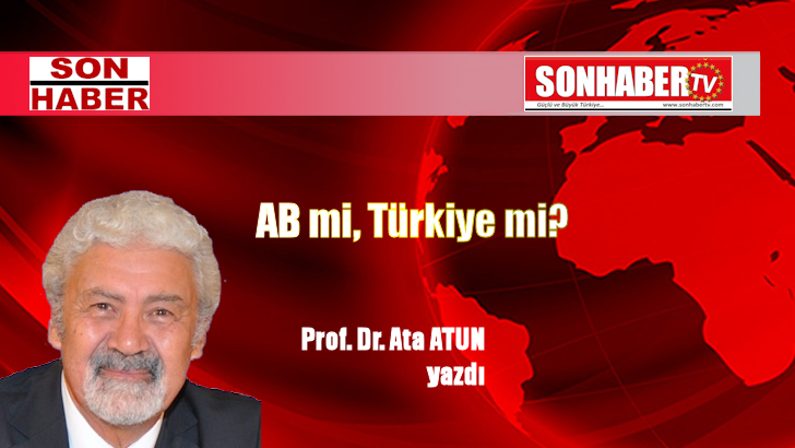 AB mi, Türkiye mi?